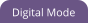 Digital Mode