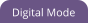 Digital Mode